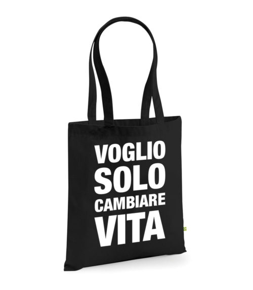 Shopper bag in cotone organico personalizzata con scritta Voglio solo cambiare vita - Ikona Studio stampa digitale